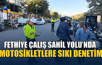 Fethiye Çalış Sahil Yolu'nda motosikletlere sıkı denetim
