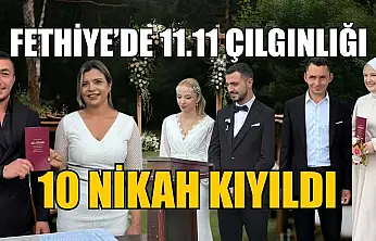 Fethiye'de 11.11 çılgınlığı:10 nikah kıyıldı