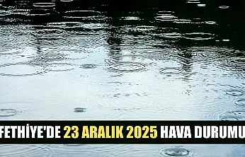 Fethiye'de 23 Aralık 2025 Hava Durumu