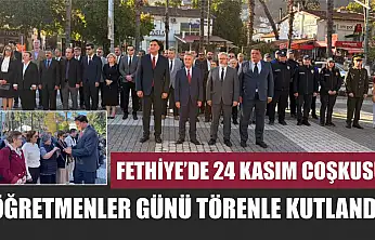 Fethiye'de 24 Kasım coşkusu: Öğretmenler Günü törenle kutlandı