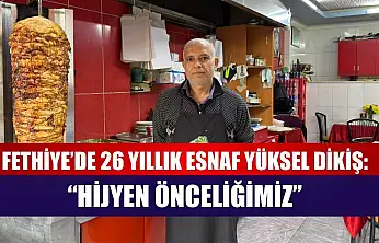 Fethiye'de 26 Yıllık Esnaf Yüksel Dikiş: 'Hijyen Önceliğimiz'