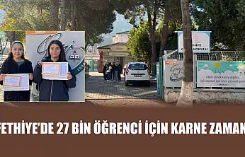 Fethiye'de 27 bin öğrenci için karne zamanı