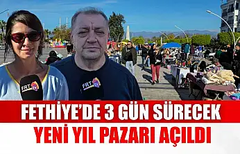 Fethiye'de 3 gün sürecek Yeni Yıl Pazarı açıldı