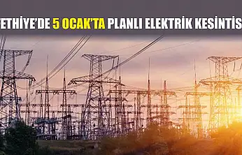 Fethiye'de 5 Ocak'ta Planlı Elektrik Kesintisi