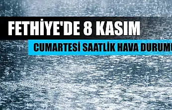 Fethiye'de 8 Kasım Cumartesi Saatlik Hava Durumu