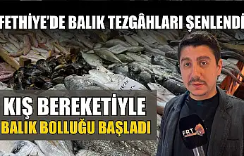 Fethiye'de balık tezgâhları şenlendi: Kış bereketiyle balık bolluğu başladı