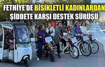 Fethiye'de bisikletli kadınlardan şiddete karşı destek sürüşü