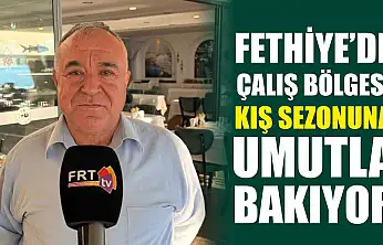 Fethiye'de Çalış Bölgesi kış sezonuna umutla bakıyor