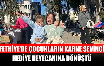Fethiye'de çocukların karne sevinci, hediye heyecanına dönüştü