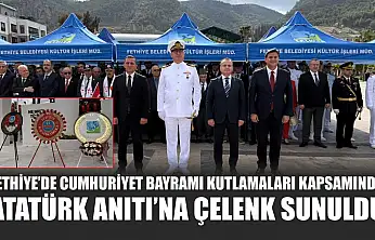 Fethiye'de Cumhuriyet Bayramı kutlamaları kapsamında Atatürk Anıtı'na çelenk sunuldu