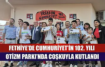 Fethiye'de Cumhuriyet'in 102. Yılı Otizm Parkı'nda Coşkuyla Kutlandı