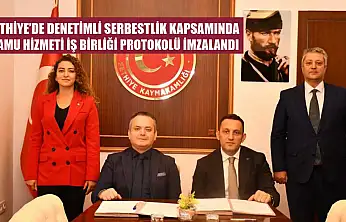 Fethiye'de denetimli serbestlik kapsamında kamu hizmeti iş birliği protokolü imzalandı