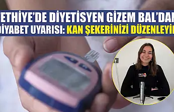 Fethiye'de Diyetisyen Gizem Bal'dan diyabet uyarısı: Kan şekerinizi düzenleyin
