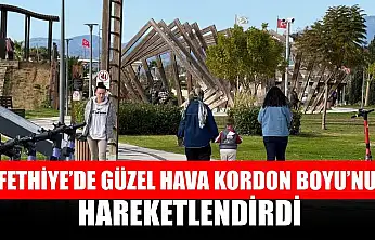 Fethiye'de güzel hava Kordon Boyu'nu hareketlendirdi