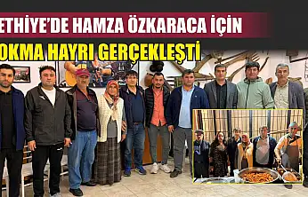 Fethiye'de Hamza Özkaraca İçin Lokma Hayrı Gerçekleşti