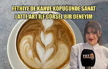 Fethiye'de kahve köpüğünde sanat: Latte art ile görsel bir deneyim