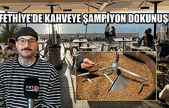 Fethiye'de kahveye şampiyon dokunuşu