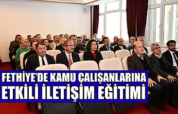 Fethiye'de Kamu Çalışanlarına Etkili İletişim Eğitimi