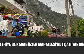 Fethiye'de Karagözler Mahallesi'nde Çatı Yangını