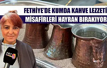 Fethiye'de kumda kahve lezzeti misafirleri hayran bırakıyor