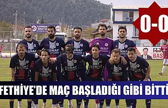 Fethiye'de maç başladığı gibi bitti: 0-0