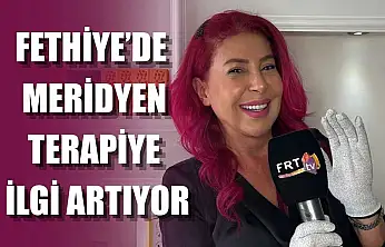 Fethiye'de Meridyen Terapiye ilgi artıyor