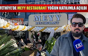 Fethiye'de Meyy Restaurant yoğun katılımla açıldı