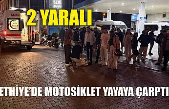 Fethiye'de Motosiklet Yayaya Çarptı: 2 Yaralı