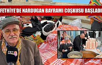 Fethiye'de Nardugan Bayramı Coşkusu Başladı
