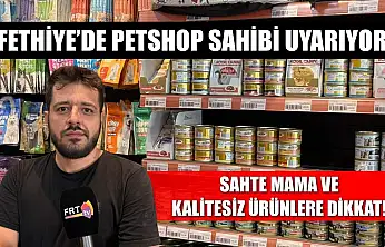 Fethiye'de Petshop sahibi uyarıyor: Sahte mama ve kalitesiz ürünlere dikkat!