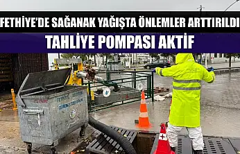 Fethiye'de Sağanak Yağışta Önlemler Arttırıldı: Tahliye Pompası Aktif