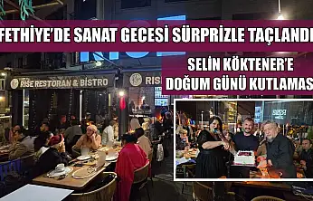 Fethiye'de sanat gecesi sürprizle taçlandı: Selin Köktener'e doğum günü kutlaması