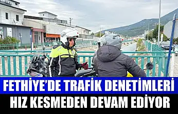 Fethiye'de trafik denetimleri hız kesmeden devam ediyor