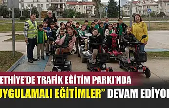 Fethiye'de Trafik Eğitim Parkı'nda 'uygulamalı eğitimler' devam ediyor