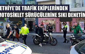 Fethiye'de trafik ekiplerinden motosiklet sürücülerine sıkı denetim