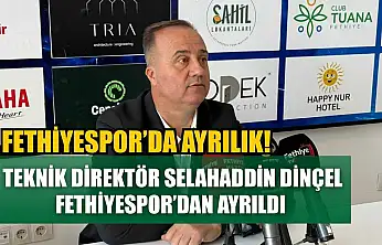 Fethiyespor'da Ayrılık! Teknik Direktör Selahaddin Dinçel görevinden ayrıldı