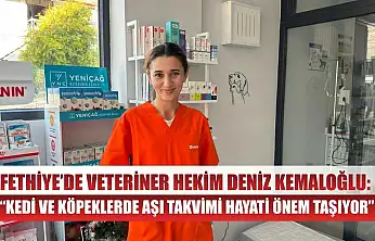 Fethiye'de Veteriner Hekim Deniz Kemaloğlu: 'Kedi ve Köpeklerde Aşı Takvimi Hayati Önem Taşıyor'