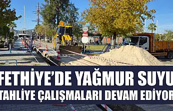 Fethiye'de yağmur suyu tahliye çalışmaları devam ediyor