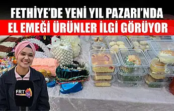 Fethiye'de Yeni Yıl Pazarı'nda el emeği ürünler ilgi görüyor