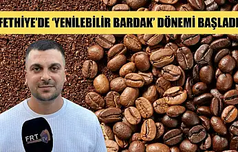 Fethiye'de 'Yenilebilir Bardak' dönemi başladı