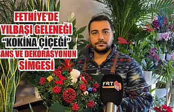 Fethiye'de yılbaşı geleneği: 'Kokina Çiçeği' şans ve dekorasyonun simgesi