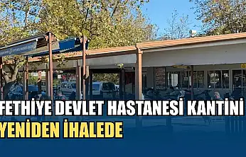 Fethiye Devlet Hastanesi kantini yeniden ihalede
