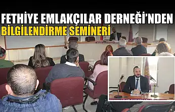 Fethiye Emlakçılar Derneği'nden bilgilendirme semineri