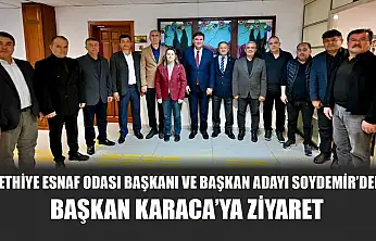 Fethiye Esnaf Odası Başkanı ve Başkan Adayı Soydemir'den Başkan Karaca'ya ziyaret