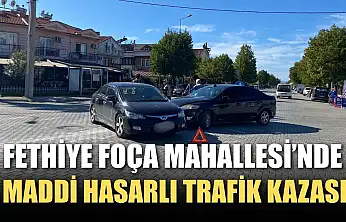 Fethiye Foça Mahallesi'nde maddi hasarlı trafik kazası