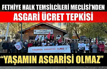 Fethiye Halk Temsilcileri Meclisi'nden asgari ücret tepkisi: 'Yaşamın asgarisi olmaz'