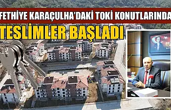 Fethiye Karaçulha'daki TOKİ konutlarında teslimler başladı