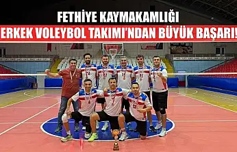 Fethiye Kaymakamlığı Erkek Voleybol Takımı'ndan Büyük Başarı!