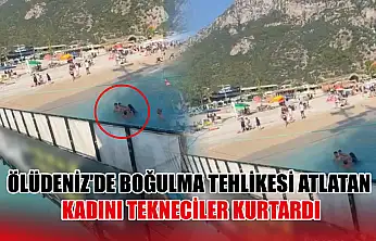 Fethiye Ölüdeniz'de boğulma tehlikesi atlatan kadını tekneciler kurtarıldı