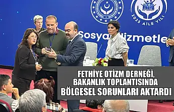 Fethiye Otizm Derneği, Bakanlık Toplantısı'nda bölgesel sorunları aktardı